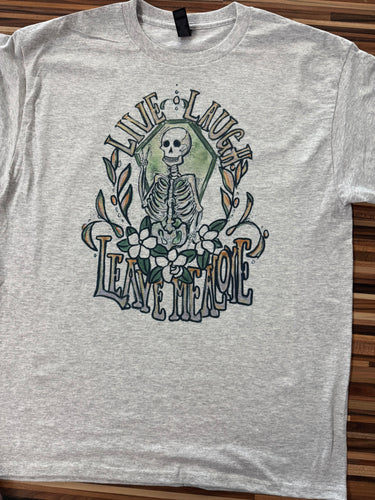 Live Laugh Leave me alone Skelly